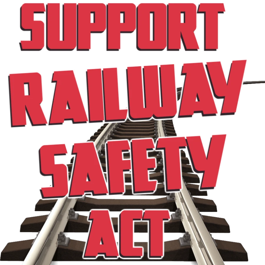 Support Railway Safety Legislation